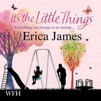 It's the Little Things - Erica James