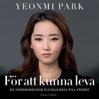 För att kunna leva - Park Yeonmi, Yeonmi Park