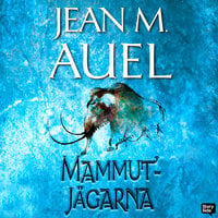 Mammutjägarna - Jean M. Auel