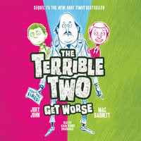 The Terrible Two Get Worse - Jory John, Mac Barnett