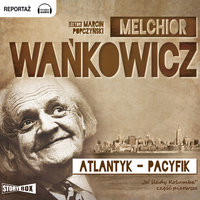 Atlantyk – pacyfik - Melchior Wańkowicz