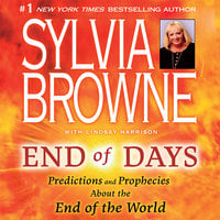 End of Days: Predictions and Prophecies about the End of the World - Sylvia Browne