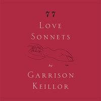 77 Love Sonnets - Garrison Keillor
