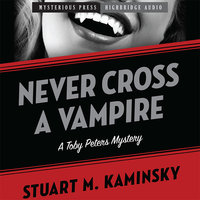 Never Cross a Vampire - Stuart M. Kaminsky