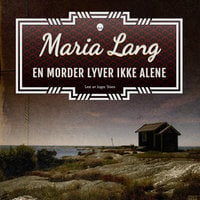 En morder lyver ikke alene - Maria Lang