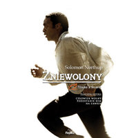 Zniewolony. 12 years a slave - Solomon Northup