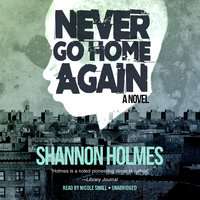 Never Go Home Again - Shannon Holmes
