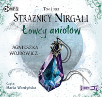 Strażnicy Nirgali - Łowcy aniołów - Agnieszka Wojdowicz