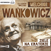 Ziele na kraterze - Melchior Wańkowicz