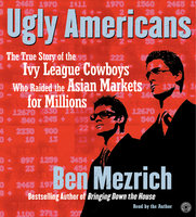 Ugly Americans - Ben Mezrich