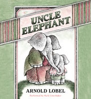 Uncle Elephant - Arnold Lobel