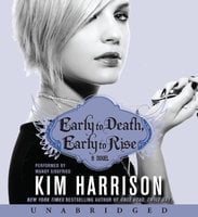 Early to Death, Early to Rise - Kim Harrison