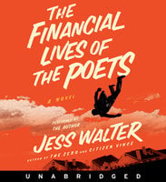 The Financial Lives of the Poets - Jess Walter