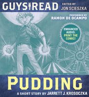 Guys Read: Pudding - Jarrett J. Krosoczka