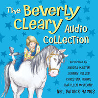 The Beverly Cleary Audio Collection - Beverly Cleary