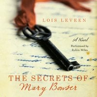 The Secrets of Mary Bowser: A Novel - Lois Leveen