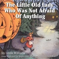 The Little Old Lady Who Was Not Afraid of Anything - Linda Williams