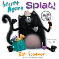 Secret Agent Splat! - Rob Scotton