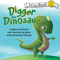 Digger the Dinosaur - Rebecca Kai Dotlich