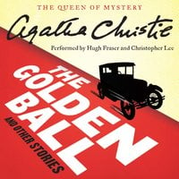 The Golden Ball and Other Stories - Agatha Christie