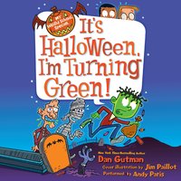My Weird School Special: It's Halloween, I'm Turning Green! - Dan Gutman
