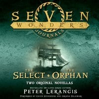 Seven Wonders Journals: The Select and The Orphan - Peter Lerangis