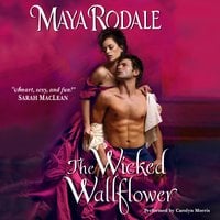 The Wicked Wallflower - Maya Rodale