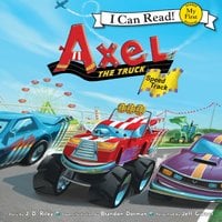 Axel the Truck: Speed Track - J.D. Riley
