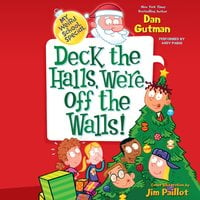 My Weird School Special: Deck the Halls, We're Off the Walls! - Dan Gutman