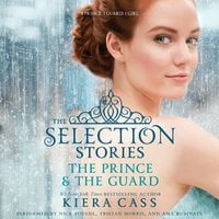 The Selection Stories: The Prince & The Guard - Kiera Cass