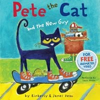 Pete the Cat and the New Guy - James Dean, Kimberly Dean