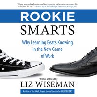 Rookie Smarts - Liz Wiseman