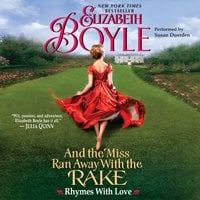And the Miss Ran Away With the Rake - Elizabeth Boyle
