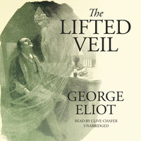 The Lifted Veil - George Eliot