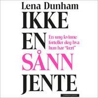 Ikke en sånn jente - Lena Dunham