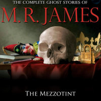 The Mezzotint - Montague Rhodes James