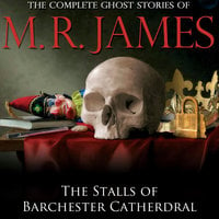 The Stalls of Barchester Cathedral - Montague Rhodes James