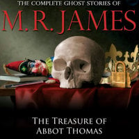 The Treasure of Abbot Thomas - Montague Rhodes James
