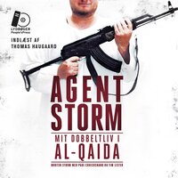 Agent Storm: Mit dobbeltliv i al-Qaida - Morten Storm, Paul Cruickshank, Tim Lister