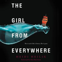 The Girl from Everywhere - Heidi Heilig