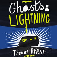 Ghosts and Lightning - Trevor Byrne