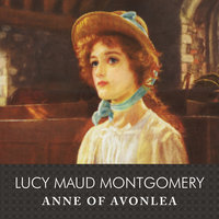 Anne of Avonlea - Lucy Montgomery, L. M. Montgomery