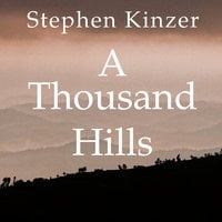A Thousand Hills: Rwanda's Rebirth and the Man Who Dreamed It - Stephen Kinzer