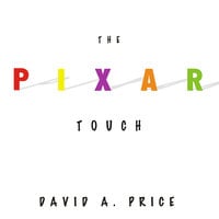 The Pixar Touch: The Making of a Company - David A. Price