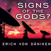Signs of the Gods? - Erich von Däniken