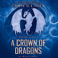 A Crown of Dragons - Chris d’Lacey