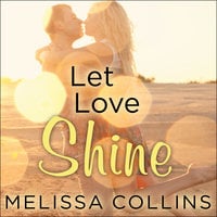 Let Love Shine - Melissa Collins