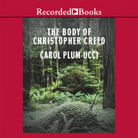 The Body of Christopher Creed - Carol Plum-Ucci