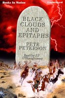 Black Clouds And Epitaphs - Pete Peterson