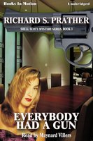 Everybody Had A Gun - Richard Prather